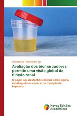 Avaliação dos biomarcadores permite uma visão global da função renal