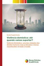Violência doméstica: até quando vamos suportar?