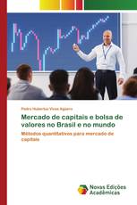 Mercado de capitais e bolsa de valores no Brasil e no mundo