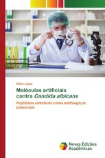 Moléculas artificiais contra Candida albicans