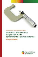 Incerteza: Micrômetro e Máquina de medir comprimento e desvio de forma