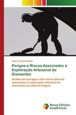 Perigos e Riscos Associados à Exploração Artesanal de Diamantes