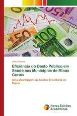 Eficiência do Gasto Público em Saúde nos Municípios de Minas Gerais