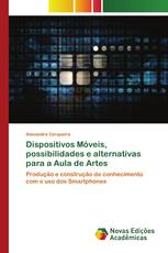 Dispositivos Móveis, possibilidades e alternativas para a Aula de Artes