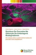 Resíduos De Pescados Na Obtenção De Embalagens Biodegradáveis