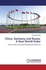 China, Germany and Russia: A New World Order