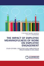 THE IMPACT OF EMPLOYEE MEANINGFULNESS OF WORK ON EMPLOYEE ENGAGEMENT