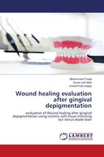 Wound healing evaluation after gingival depigmentation