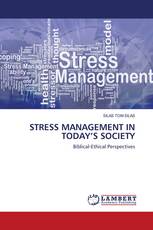 STRESS MANAGEMENT IN TODAY’S SOCIETY