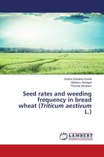 Seed rates and weeding frequency in bread wheat (Triticum aestivum L.)