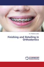 Finishing and Detailing in Orthodontics