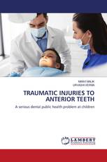 TRAUMATIC INJURIES TO ANTERIOR TEETH