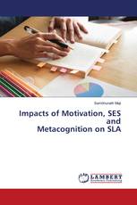 Impacts of Motivation, SES and Metacognition on SLA