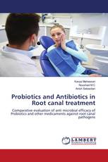 Probiotics and Antibiotics in Root canal treatment
