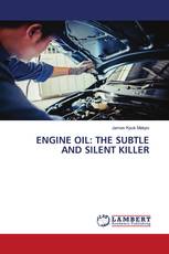 ENGINE OIL: THE SUBTLE AND SILENT KILLER