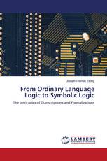 From Ordinary Language Logic to Symbolic Logic