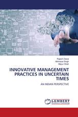 INNOVATIVE MANAGEMENT PRACTICES IN UNCERTAIN TIMES