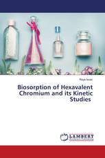 Biosorption of Hexavalent Chromium and its Kinetic Studies