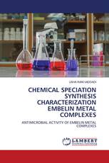 CHEMICAL SPECIATION SYNTHESIS CHARACTERIZATION EMBELIN METAL COMPLEXES