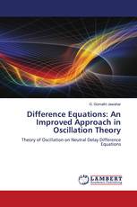 Difference Equations: An Improved Approach in Oscillation Theory