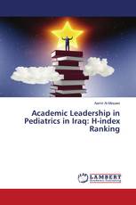 Academic Leadership in Pediatrics in Iraq: H-index Ranking