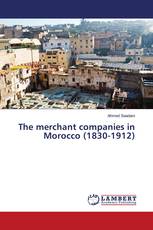The merchant companies in Morocco (1830-1912)