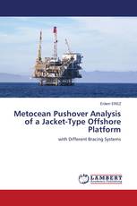Metocean Pushover Analysis of a Jacket-Type Offshore Platform