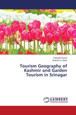 Tourism Geography of Kashmir and Garden Tourism in Srinagar