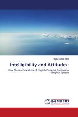 Intelligibility and Attitudes: