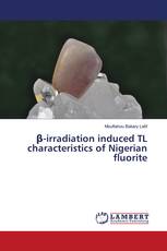 β-irradiation induced TL characteristics of Nigerian fluorite