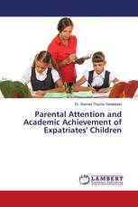 Parental Attention and Academic Achievement of Expatriates' Children