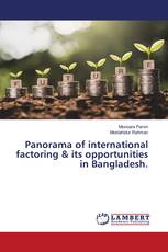 Panorama of international factoring & its opportunities in Bangladesh.