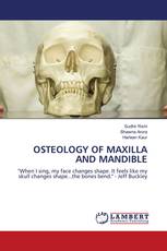 OSTEOLOGY OF MAXILLA AND MANDIBLE