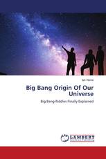 Big Bang Origin Of Our Universe