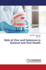 Role of Zinc and Selenium in General and Oral Health