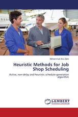 Heuristic Methods for Job Shop Scheduling