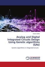 Analog and Digital Integrated Circuits Design Using Genetic algorithms (GAs)