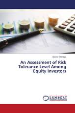An Assessment of Risk Tolerance Level Among Equity Investors