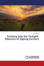 Farming into the Twilight: Dilemma of Ageing Farmers