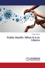 Public Health: What it is in Liberia