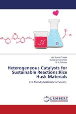 Heterogeneous Catalysts for Sustainable Reactions:Rice Husk Materials