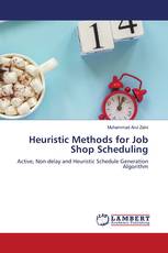 Heuristic Methods for Job Shop Scheduling