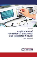 Applications of Fundamental Electronics and Integrated Circuits