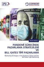 PANDEMİ SÜRECİNDE PAZARLAMA STRATEJİLERİ VE BILL GATES TİPİ PAZARLAMA