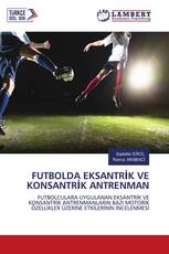 FUTBOLDA EKSANTRİK VE KONSANTRİK ANTRENMAN