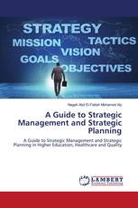 A Guide to Strategic Management and Strategic Planning