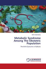 Metabolic Syndrome Among The Obstetric Population