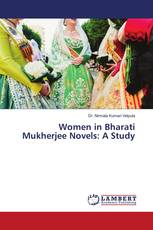 Women in Bharati Mukherjee Novels: A Study