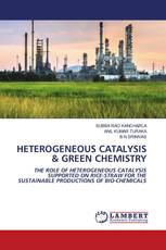 HETEROGENEOUS CATALYSIS & GREEN CHEMISTRY