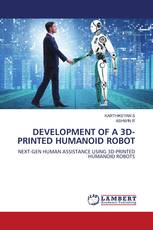 DEVELOPMENT OF A 3D- PRINTED HUMANOID ROBOT